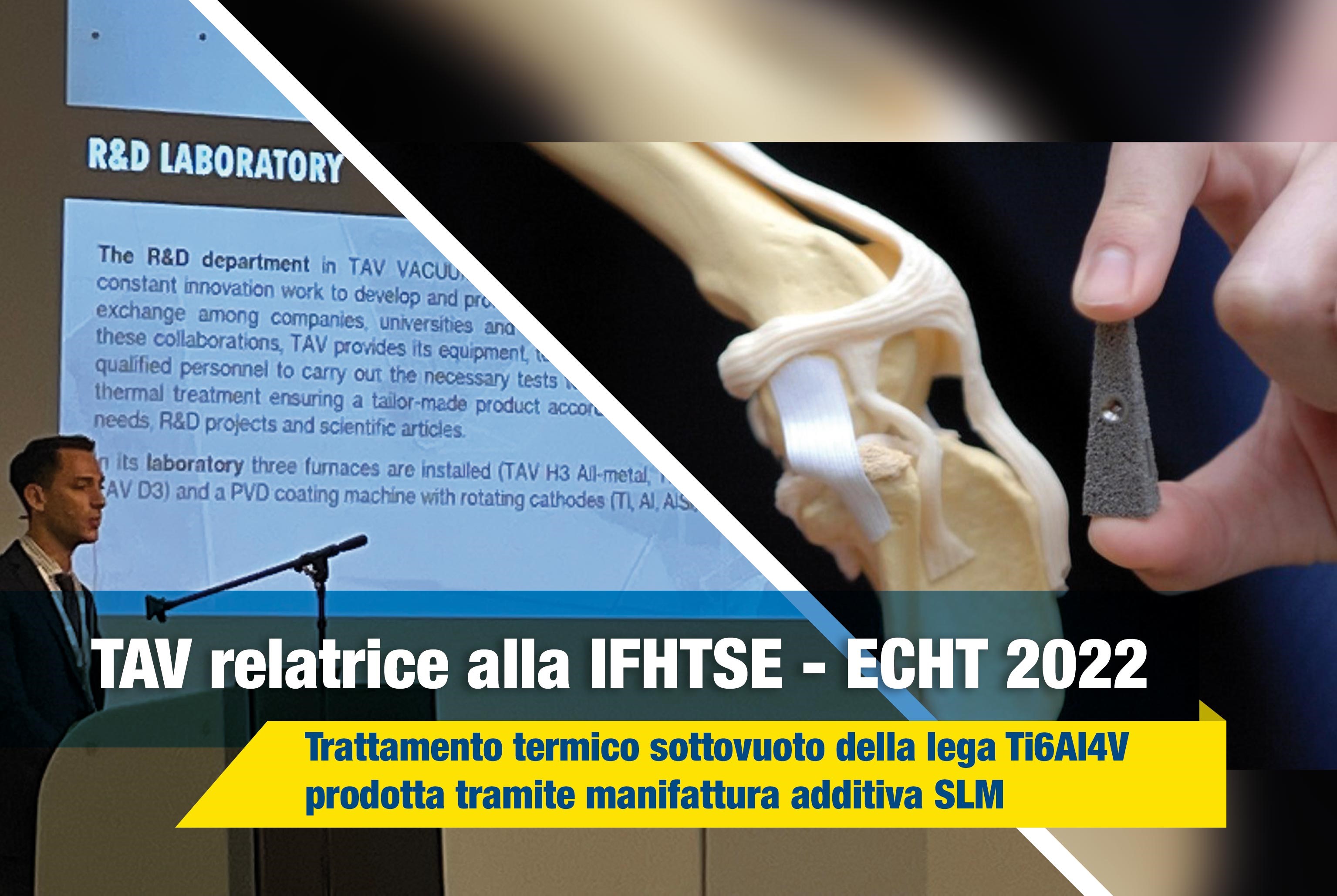 TAV VACUUM FURNACES alla conferenza “27th IFHTSE Congress & European Conference on Heat Treatment 2022”