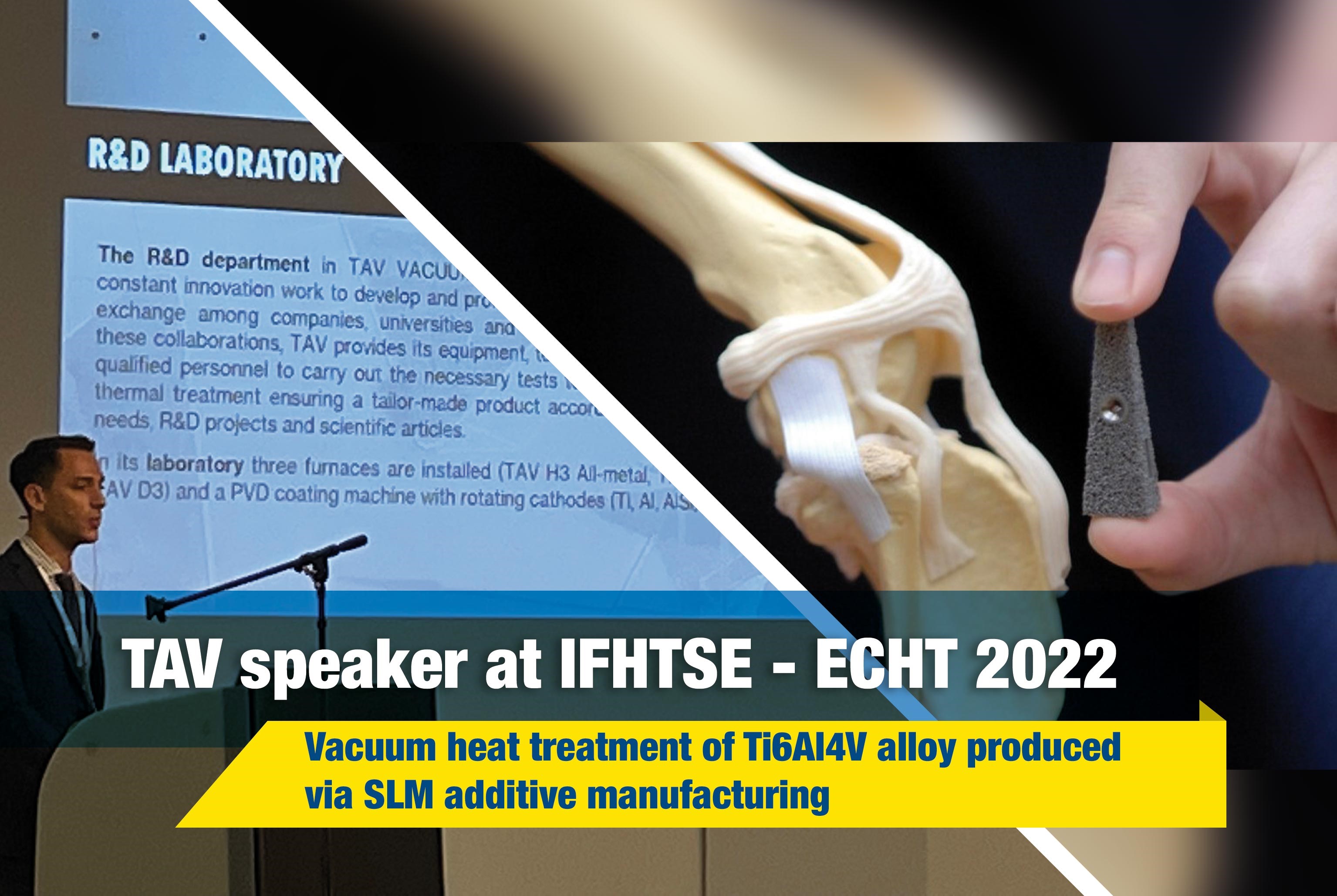 TAV VACUUM FURNACES at the 27th IFHTSE Congress & European Conference on Heat Treatment 2022