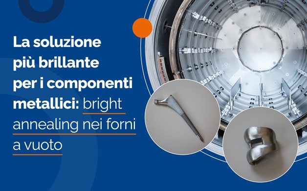La soluzione più brillante per i componenti metallici: bright annealing nei forni a vuoto